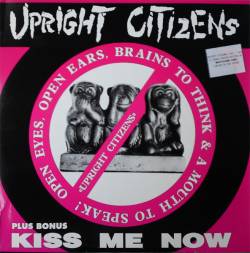 Upright Citizens : Open Eyes... Kiss me Now